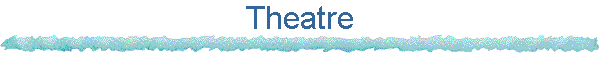 Theatre